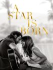 A Star Is Born 2018 A Star Is Born 2018