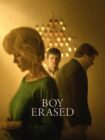 Boy Erased 2018 Boy Erased 2018