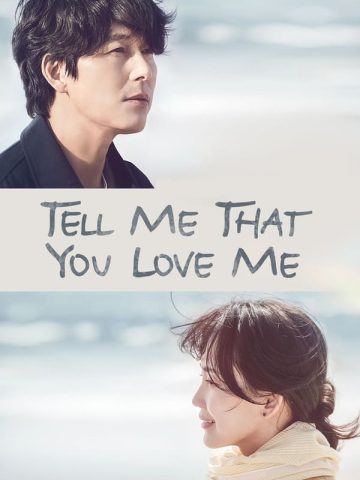 دانلود دانلود سریال Tell Me That You Love Me 2023 از فیلم فان