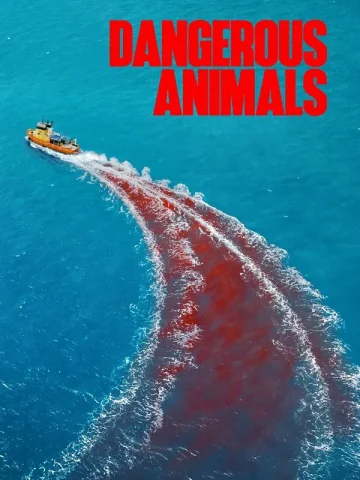دانلود دانلود فیلم Dangerous Animals 2025 از فیلم فان