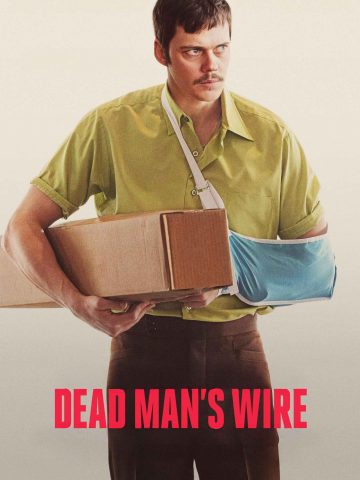 dead man’s wire 2025