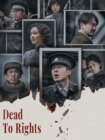 Dead to Rights 2025 Dead to Rights 2025