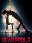 Deadpool 2 2018 Deadpool 2 2018