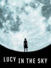 Lucy in the Sky 2019 Lucy in the Sky 2019