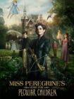 Miss Peregrine’s Home for Peculiar Children 2016 Miss Peregrine’s Home for Peculiar Children 2016