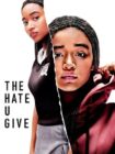 The Hate U Give 2018 The Hate U Give 2018