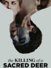 The Killing of a Sacred Deer 2017 The Killing of a Sacred Deer 2017