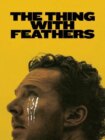 The Thing with Feathers 2025 The Thing with Feathers 2025