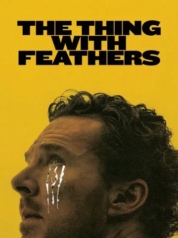 the thing with feathers 2025