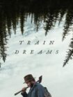 Train Dreams 2025 Train Dreams 2025