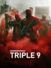 Triple 9 2016 Triple 9 2016