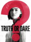 Truth or Dare 2018 Truth or Dare 2018
