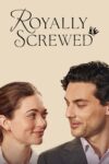 Royally Screwed Royally Screwed