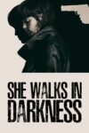 She Walks in Darkness She Walks in Darkness